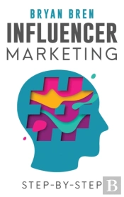 Influencer Marketing Step-By-Step