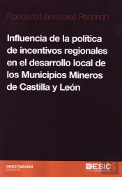 Influencia De La Política De Incentivos Regionales En El Desarrollo Local De Los Municipios Mineros