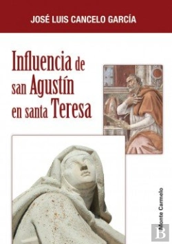 Bertrand.pt - Influencia De San Agustín En Santa Teresa