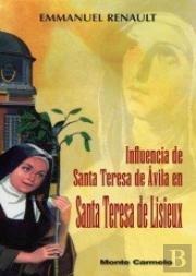 Influencia De Santa Teresa De Ávila En Santa Teresa De Lisieux