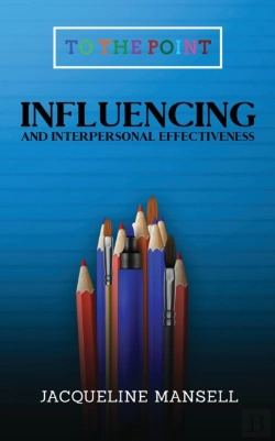 Bertrand.pt - Influencing And Interpersonal Effectiveness