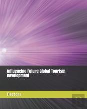 Influencing Future Global Tourism Development Factors