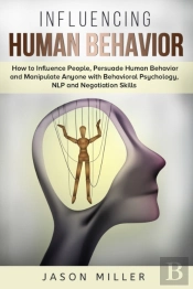 Influencing Human Behavior