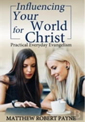 Influencing Your World For Christ
