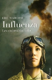 Influenza Tome 1 ; Les Ombres Du Ciel