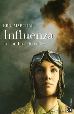 Bertrand.pt - Influenza Tome 1 ; Les Ombres Du Ciel