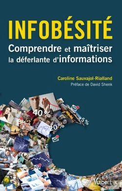 Bertrand.pt - Infobésité ; Maîtriser La Déferlante D'Information Qui Nous Submerge