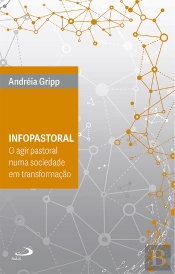 Infopastoral - O Agir Pastoral Numa Sociedade Em Transformação