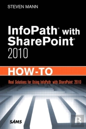 Infopath With Sharepoint 2010 How-To