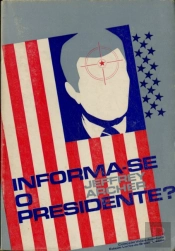 Informa-se o Presidente?
