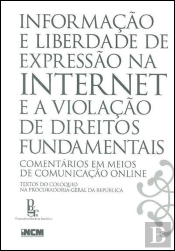 Informação e Liberdade de Expressão na Internet e a Violação de Direitos Fundamentais