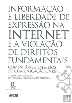 Bertrand.pt - Informação e Liberdade de Expressão na Internet e a Violação de Direitos Fundamentais