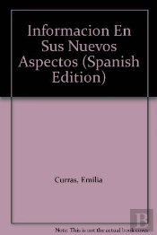 Informacion En Sus Nuevos Aspectos, La