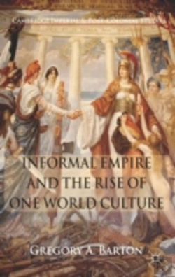 Bertrand.pt - Informal Empire And The Rise Of One World Culture