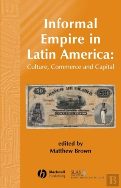 Bertrand.pt - Informal Empire In Latin America
