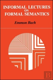 Informal Lectures On Formal Semantics