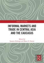 Informal Markets And Trade In Central Asia And The Caucasus