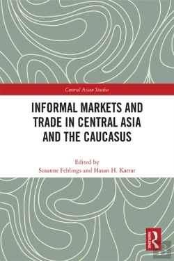 Bertrand.pt - Informal Markets And Trade In Central Asia And The Caucasus