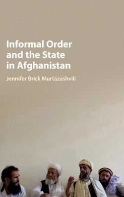 Bertrand.pt - Informal Order And The State In Afghanistan
