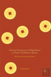 Informal Payments And Regulations In China'S Healthcare System
