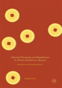 Informal Payments And Regulations In China'S Healthcare System
