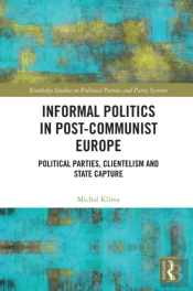 Informal Politics In Post-Communist Europe