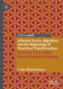 Informal Sector, Migration, And The Beginnings Of Structural Transformation