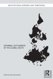 Informal Settlements Of The Global South