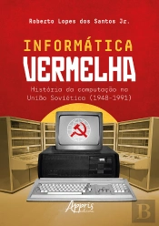 Informática Vermelha: História Da Computação Na União Soviética (1948-1991)