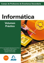 Informatica. Volumen Practico. Profesores De Educacion Secundaria