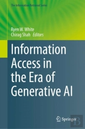 Information Access In The Era Of Generative Ai