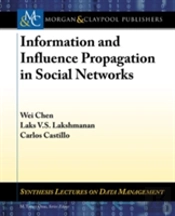 Information And Influence Propagation In Social Networks