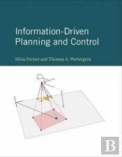 Information-Driven Planning And Control