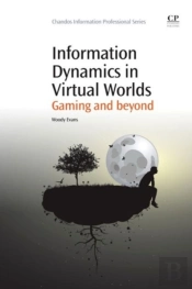 Information Dynamics In Virtual Worlds