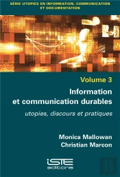 Information Et Communication Durables ; Utopies, Discours Et Pratiques