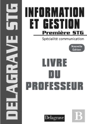Information Et Gestion ; 1ère Stg ; Livre Du Professeur (Édition 2008)