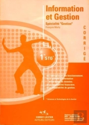 Information Et Gestion ; 1ère Stg ; Spécialité Gestion ; Corrigé (2e Édition)