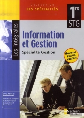 Information Et Gestion 1ere Stg - Specialite Gestion Eleve (Les Specialites/Les Integrales) 2007