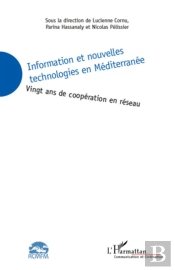 Information Et Nouvelles Technologies En Méditerranée ; Vingt Ans De Coopération En Réseau