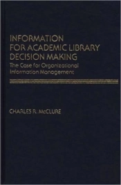 Information For Academic Library Decision Making