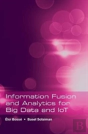 Information Fusion And Analytics For Big Data And Iot