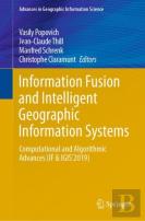 Information Fusion And Intelligent Geographic Information Systems