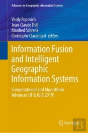 Information Fusion And Intelligent Geographic Information Systems