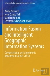 Information Fusion And Intelligent Geographic Information Systems