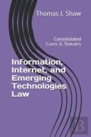 Information, Internet, And Emerging Technologies Law