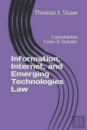 Information, Internet, And Emerging Technologies Law