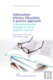 Information Literacy Education: A Process Approach