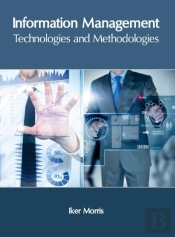 Information Management: Technologies And Methodologies