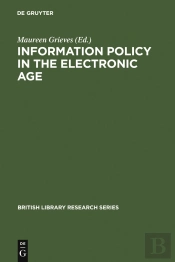 Information Policy In The Electronic Age
