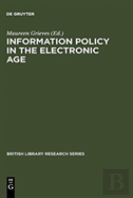Information Policy In The Electronic Age